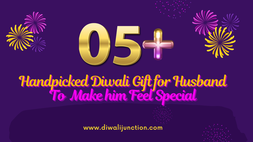 05+ Handpicked Diwali Gift for Husband in 2024